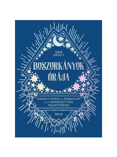  Scolar kiadó - Sarah Bartlett - Boszorkányok órája – Mágikus napló az önbizalom és a határozottság fejlesztéséhez