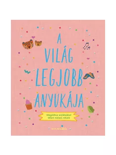Scolar kiadó - Sarah Benning - A világ legjobb anyukája