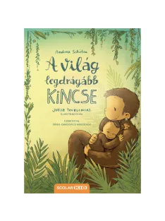   Scolar kiadó - Andrea Schütze - A világ legdrágább kincse (2. kiadás)