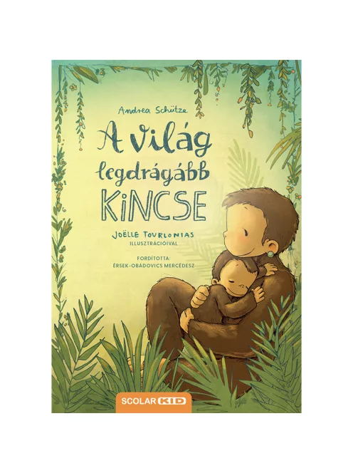 Scolar kiadó - Andrea Schütze - A világ legdrágább kincse (2. kiadás)