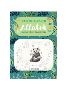   Scolar kiadó - Heather Kilgour - Rajz 10 lépésben – Állatok