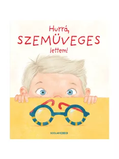   Scolar kiadó - Helena Haraštová - Hurrá, szemüveges lettem!