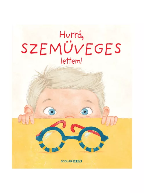 Scolar kiadó - Helena Haraštová - Hurrá, szemüveges lettem!