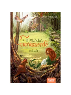   Scolar kiadó - Sabine Bohlmann - Örökség – A titokzatos varázserdő 1.
