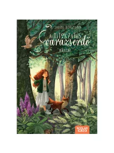   Scolar kiadó - Sabine Bohlmann - Bájital – A titokzatos varázserdő 2.