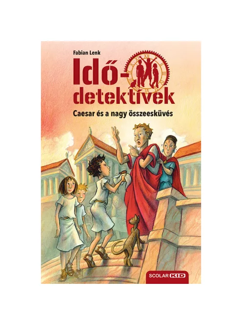 Scolar kiadó - Fabian Lenk - Caesar és a nagy összeesküvés (Idődetektívek 18.) 2. kiadás