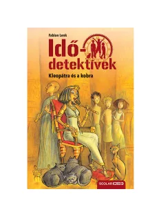   Scolar kiadó - Fabian Lenk - Kleopátra és a kobra (Idődetektívek 7.) 2. kiadás