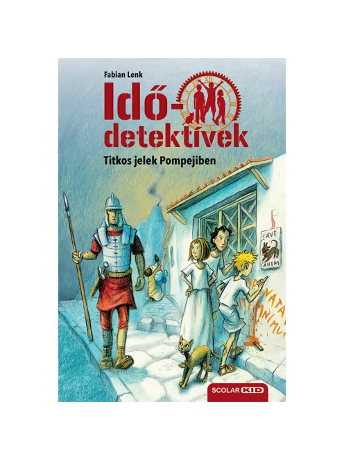 Scolar kiadó - Fabian Lenk - Titkos jelek Pompejiben (Idődetektívek 22.) 2. kiadás