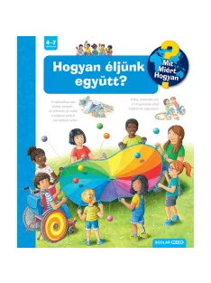   Scolar kiadó - Patricia Mennen - Hogyan éljünk együtt? – Mit? Miért? Hogyan? (68.)