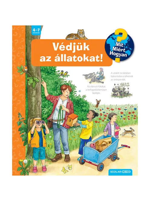 Scolar kiadó - Andrea Erne - Védjük az állatokat! – Mit? Miért? Hogyan? (67.)