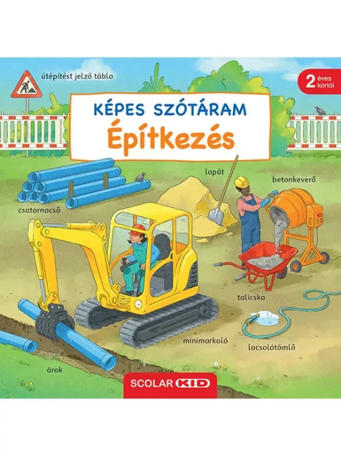 Scolar Kiadó - Képes szótáram Építkezés