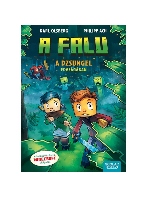 Scolar kiadó - Karl Olsberg – Philipp Ach - A dzsungel fogságában (A falu 3.)