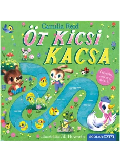 Scolar kiadó - Camilla Reid - Öt kicsi kacsa