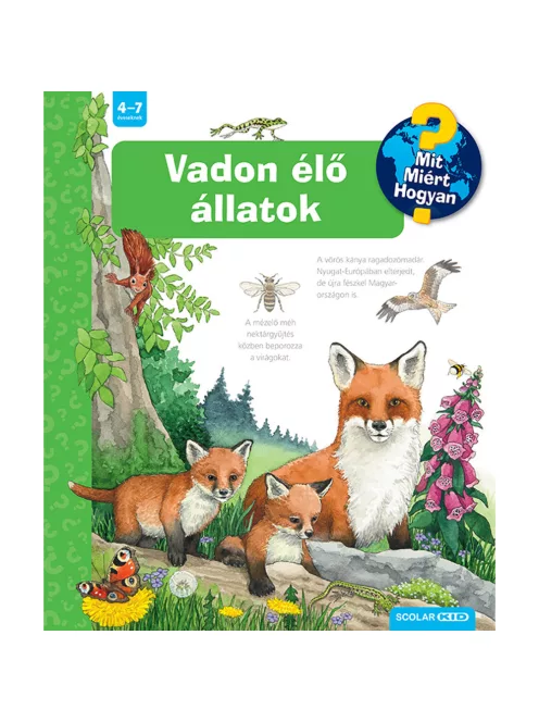 Scolar kiadó - Patricia Mennen - Vadon élő állatok – Mit? Miért? Hogyan? (70.)