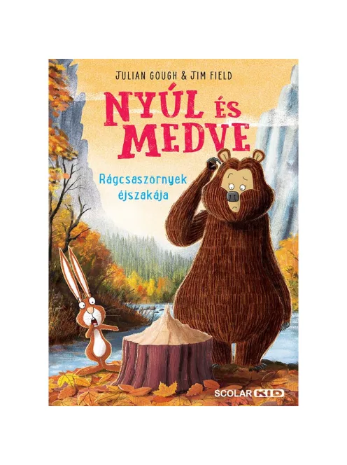 Scolar kiadó - Julian Gough - Nyúl és Medve 4. – Rágcsaszörnyek éjszakája