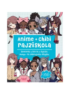   Scolar kiadó - Yoai - Anime + chibi rajziskola – Bevezetés a kézi és a digitális manga- és chibirajzolás világába