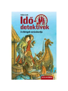   Scolar kiadó - Fabian Lenk - A vikingek varázskardja (Idődetektívek 3.) 3. kiadás
