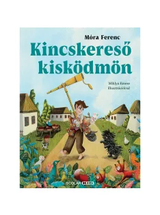 Scolar kiadó - Móra Ferenc - Kincskereső kisködmön