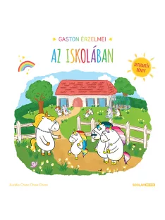   Scolar kiadó - Aurélie Chien Chow Chine - Gaston érzelmei - Az iskolában