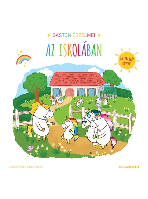 Scolar kiadó - Aurélie Chien Chow Chine - Gaston érzelmei - Az iskolában