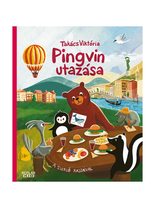 Scolar kiadó - Takács Viktória - Pingvin utazása