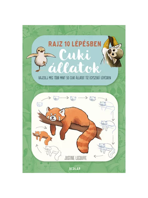 Scolar kiadó - Justine Lecouffe - Rajz 10 lépésben – Cuki állatok