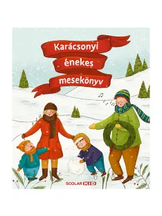   Scolar kiadó - Illés Andrea - Karácsonyi énekes mesekönyv