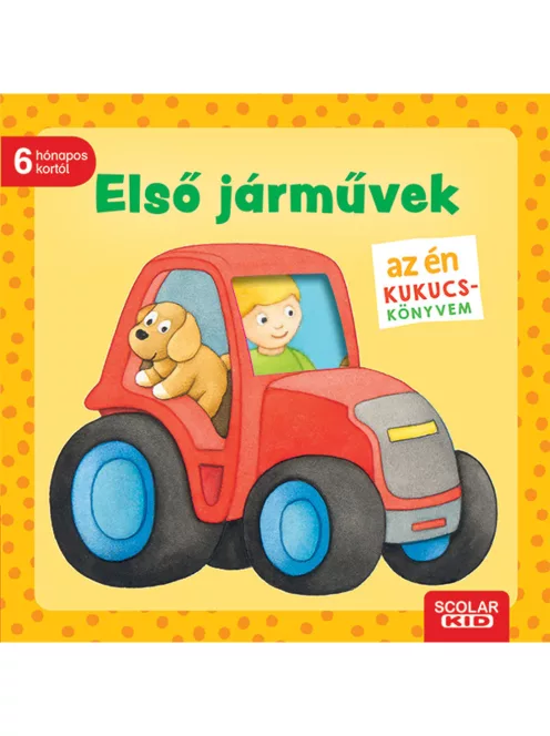Scolar kiadó - Monika Neubacher-Fesser - Az én kukucs-könyvem: Első járművek