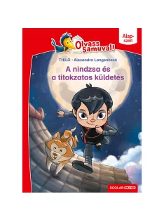   Scolar kiadó - THiLO – Alexandra Langenbeck - A nindzsa és a titokzatos küldetés (Olvass Samuval – Alapszint)