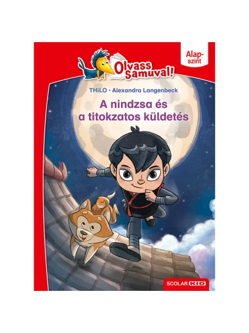 Scolar kiadó - THiLO – Alexandra Langenbeck - A nindzsa és a titokzatos küldetés (Olvass Samuval – Alapszint)