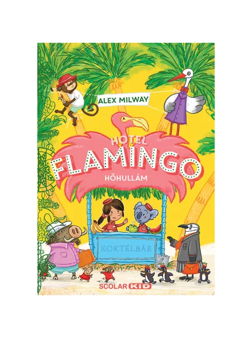 Scolar kiadó - Alex Milway - Hotel Flamingo 2. - Hőhullám