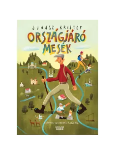Scolar kiadó - Juhász Kristóf - Országjáró mesék