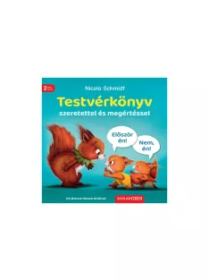   Scolar kiadó - Nicola Schmidt - Testvérkönyv – szeretettel és megértéssel