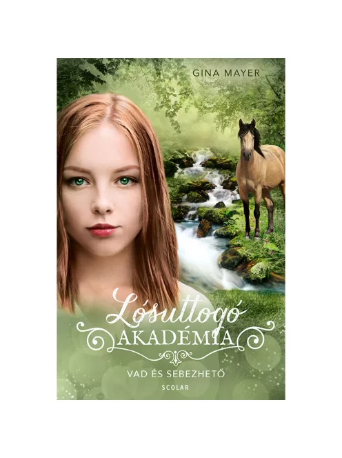 Scolar kiadó - Gina Mayer - Vad és sebezhető (Lósuttogó Akadémia 12.)