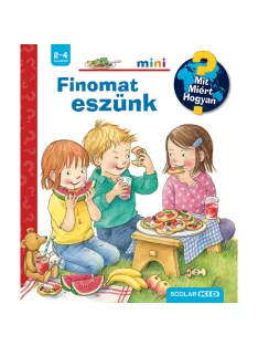   Scolar kiadó - Doris Rübel - Finomat eszünk – Mit? Miért? Hogyan? Mini (77.)
