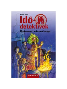   Scolar kiadó - Fabian Lenk - Montezuma és az istenek haragja (Idődetektívek 16.) 2. kiadás