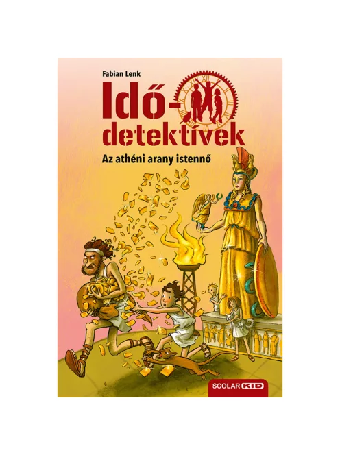 Scolar kiadó - Fabian Lenk - Az athéni arany istennő (Idődetektívek 27.) 2. kiadás