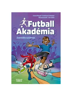   Scolar kiadó - Irene Margil – Andreas Schlüter - Zseniális szülinap – Futball Akadémia 5.