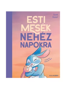 Scolar kiadó - Scott Stuart - Esti mesék nehéz napokra